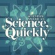 Science Quickly