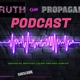 Truth or Propaganda